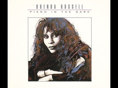 Youtube: Brenda Russell - Piano In The Dark (1988 LP Version) HQ