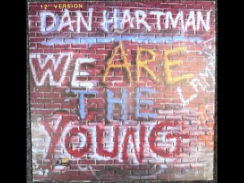 Youtube: Dan Hartman - We Are The Young Original 12 inch Version 1984