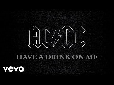 Youtube: AC/DC - Have a Drink on Me (Official Audio)