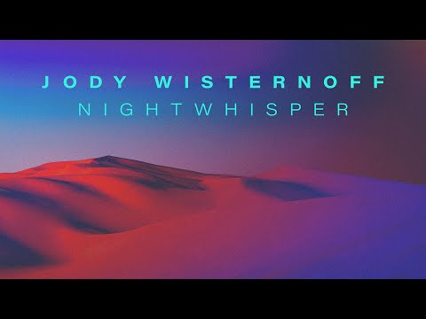 Youtube: Jody Wisternoff & James Grant - Nightwhisper