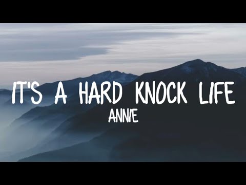 Youtube: Annie - It's a hard knock life (LYRICS)