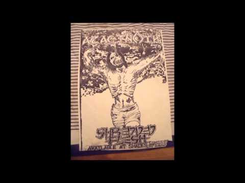 Youtube: Azag thoth (UK) demo # 2  "Shredded Flesh" July 1987 (Remastered)