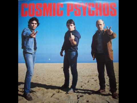 Youtube: Cosmic Psychos - Can't Come In