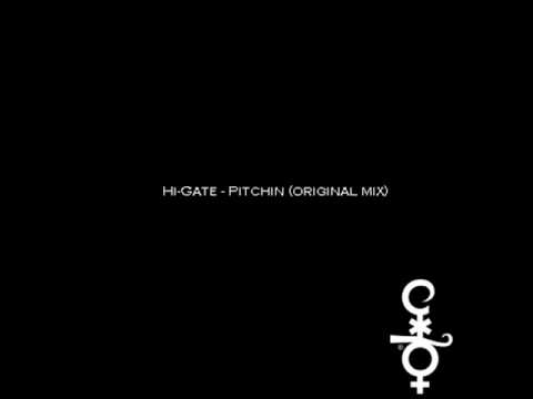 Youtube: Hi-Gate - Pitchin (Original Mix)