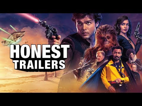 Youtube: Honest Trailers - Solo: A Star Wars Story