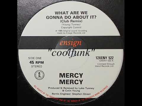 Youtube: Mercy Mercy - What Are We Gonna Do About It? (Club Remix 1985)