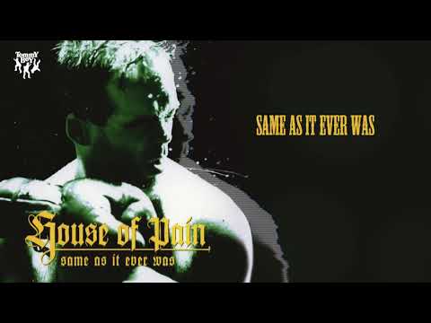 Youtube: House of Pain - Same As It Ever Was