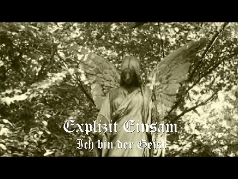 Youtube: EXPLIZIT EINSAM - ICH BIN DER GEIST (Official Video)
