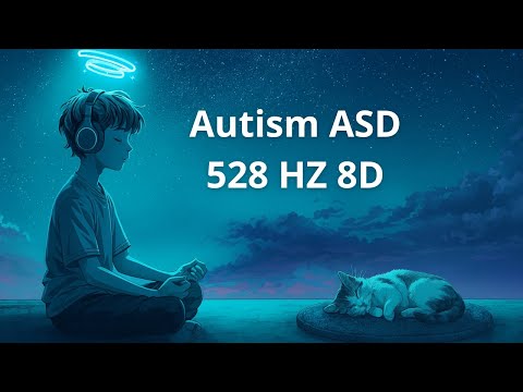 Youtube: ✨ Autism ASD | 528Hz Healing Music 🎧 Relaxation & Repair in 8D (20+ min)