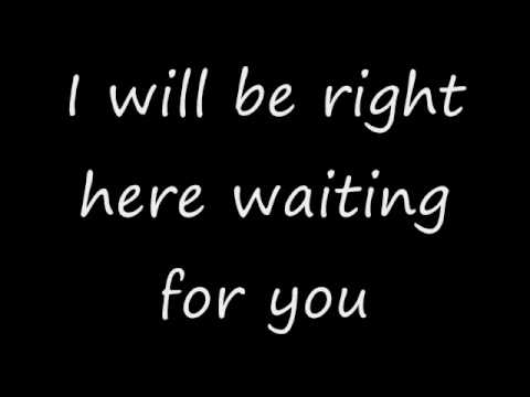 Youtube: I will be right here waiting for you - Richard Marx with lyrics