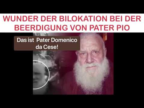 Youtube: Bilokation Pater Domenico da Ceses bei der Beerdiung von Pater Pio