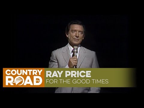 Youtube: Ray Price sings "For the Good Times" on Marty Robbins Spotlight