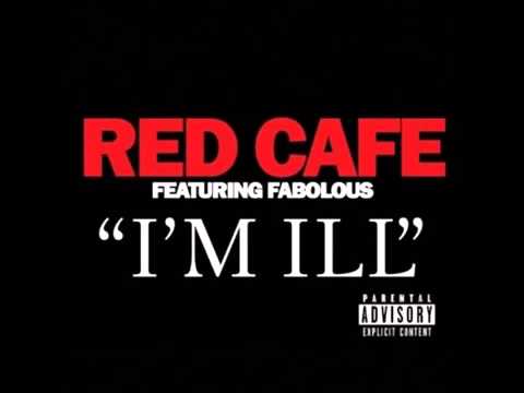 Youtube: Red Cafe- I' m ill