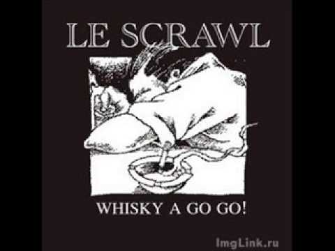 Youtube: Le Scrawl - Whisky A Go Go! [Full Album]