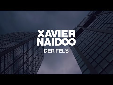 Youtube: Xavier Naidoo - Der Fels [Official Video]