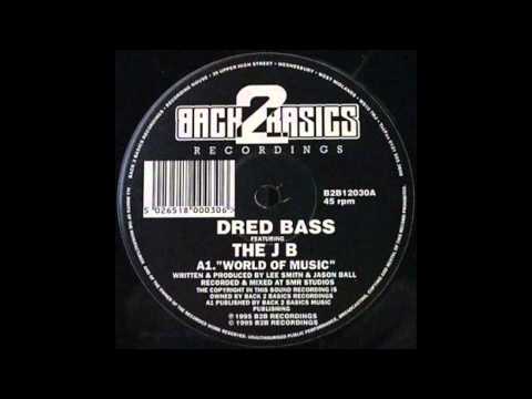 Youtube: Dred Bass ft. The JB - World Of Music