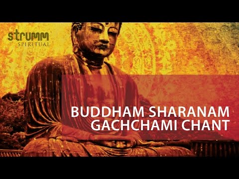 Youtube: Buddham Saranam Gachchami Chant