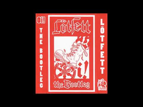 Youtube: Lötfett - Oi! The Bootleg [Full MC/2017]