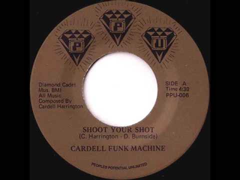 Youtube: Cardell Funk Machine - Shoot Your Shot
