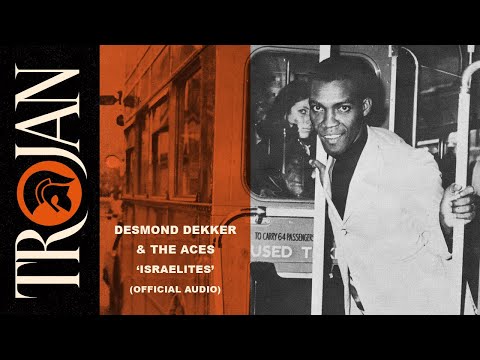 Youtube: Desmond Dekker & The Aces - "Israelites" (Official Audio)