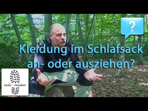 Youtube: Frag Sacki: Kleidung im Schlafsack an- oder ausziehen?