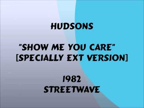 Youtube: Hudsons - Show Me You Care  [Specially Ext Version] - 1982