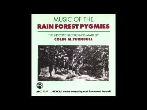 Youtube: Music of the Rainforest Pygmies - The Historic Recordings Made by Colin M Turnbull