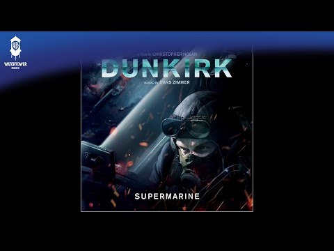 Youtube: Dunkirk Official Soundtrack | Supermarine - Hans Zimmer | WaterTower