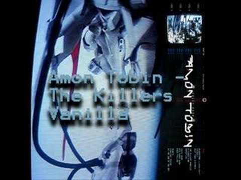 Youtube: Amon Tobin - The Killer's Vanilla