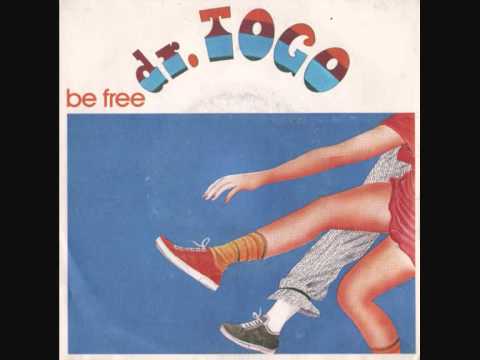 Youtube: Dr. Togo - Be Free