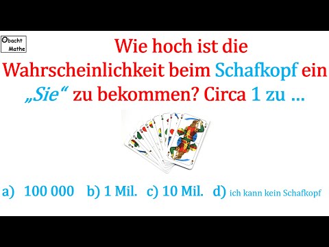 Youtube: 👀 Mathe Basics #262 👀 Wahrscheinlichkeit beim Schafkopf für ein "Sie" | Weißt DU es?! | ObachtMathe