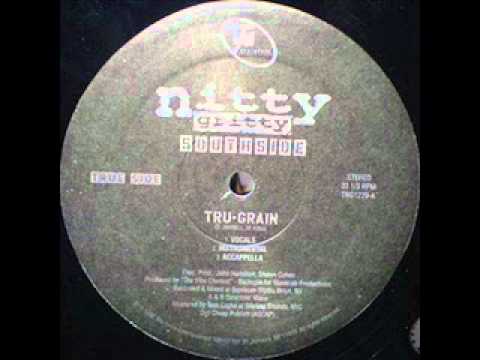 Youtube: Nitty Gritty Southside - Tru-Grain