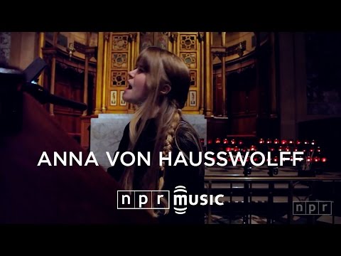 Youtube: Anna Von Hausswolff, "Funeral For My Future Children" -  NPR Music Field Recordings
