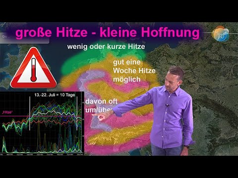 Youtube: Große Hitze - kleine Hoffnung! Wie lang wird wo die Hitze(welle)? Was ist mit Regen und Gewittern?