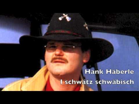 Youtube: Hank Häberle - I schwätz schwäbisch