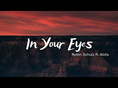 Youtube: Robin Schulz - In Your Eyes (Lyrics) ft. Alida