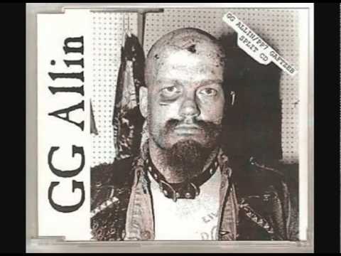 Youtube: GG ALLIN - ROWDY BEER DRINKIN NIGHT