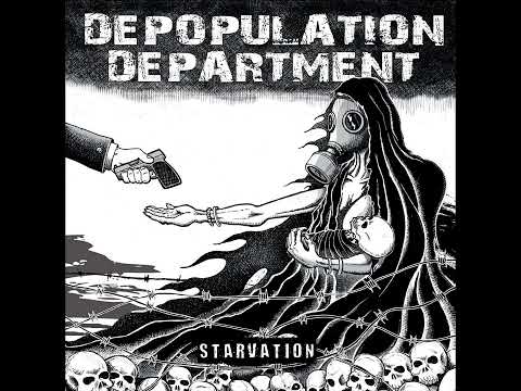 Youtube: DEPOPULATION DEPARTMENT - STARVATION (Full Album)