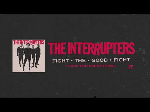 Youtube: The Interrupters - "Gave You Everything" (Full Album Stream)
