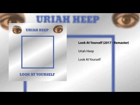 Youtube: Uriah Heep - Look at Yourself (2017 Remaster) (Official Audio)