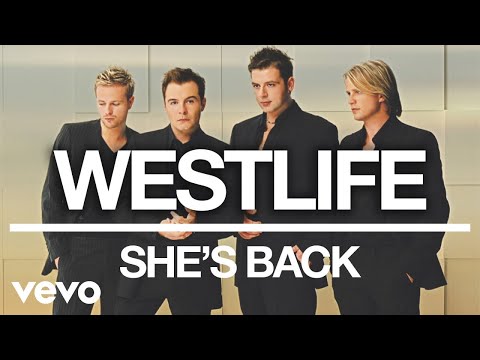 Youtube: Westlife - She's Back (Official Audio)