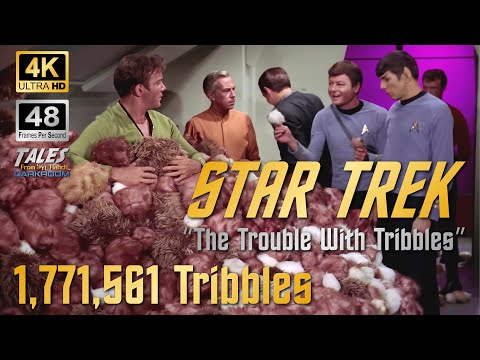 Youtube: STAR TREK: "The Trouble With Tribbles" - 1,771,561 Tribbles (Remastered to 4K/48fps UHD)
