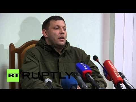 Youtube: Ukraine: 'Kiev's military units will be removed by us' - DPR's Zakharchenko
