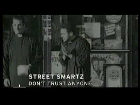 Youtube: Street Smartz - Don t Trust Anyone