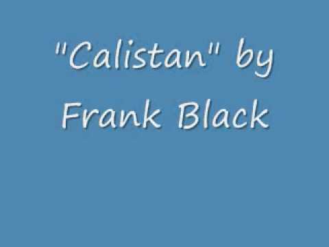 Youtube: Calistan - Frank Black