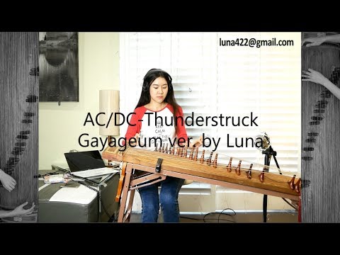 Youtube: AC/DC - Thunderstruck Gayageum가야금ver. by Luna 루나