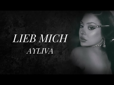 Youtube: AYLIVA - Lieb mich [Lyrics]