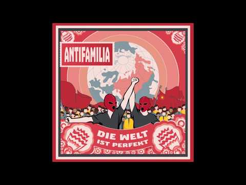 Youtube: ANTIFAMILIA - Die Welt ist perfekt (Album Snippet #1)