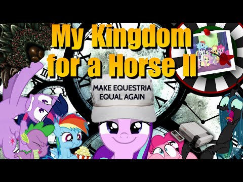Youtube: My Kingdom for a Horse II (MLP S5 Finale Tribute)