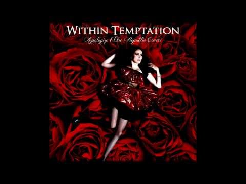Youtube: Within Temptation - Apologize (One Republic Cover)